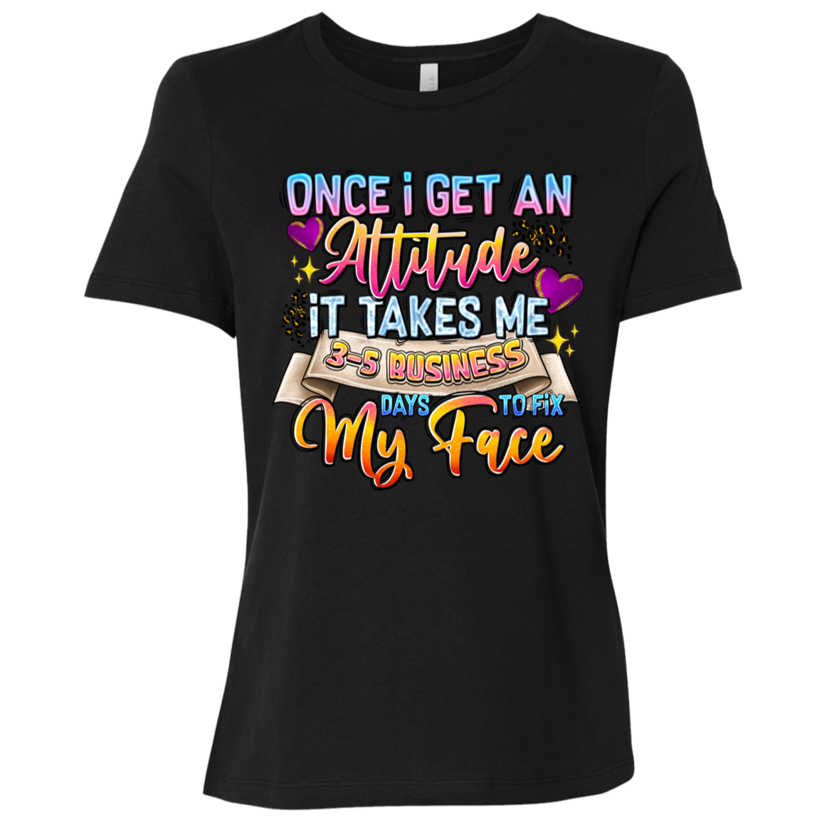 Once I Get an Attitude... | Women's Relaxed Fit Tee