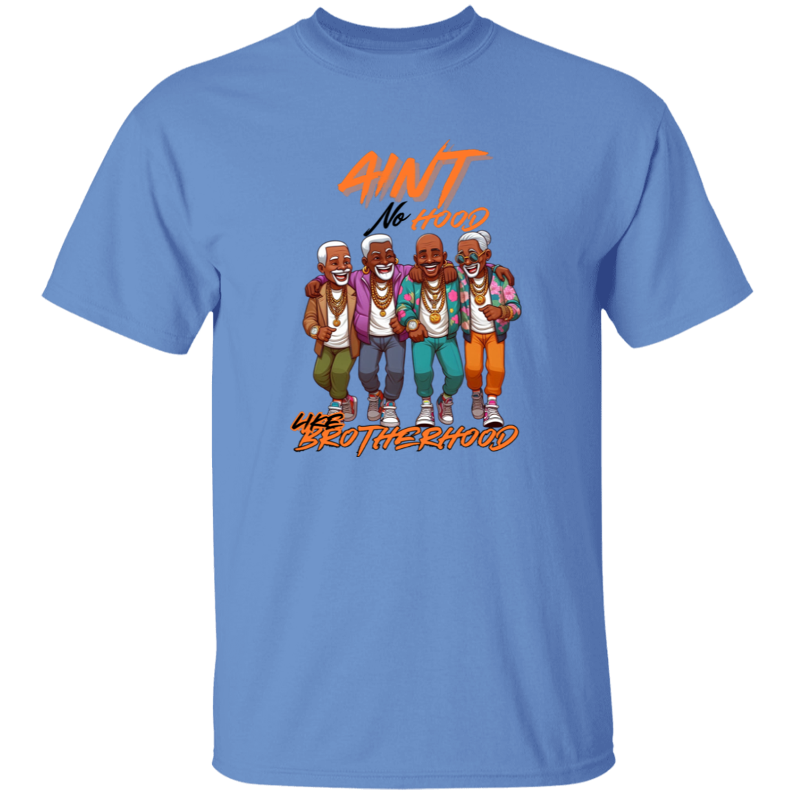 Aint No Hood Like Brotherhood 5.3 oz. T-Shirt