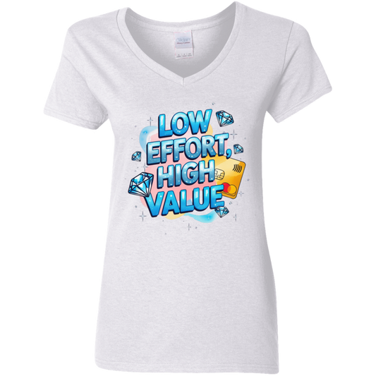 Low Effort High Value Ladies' 5.3 oz. V-Neck T-Shirt