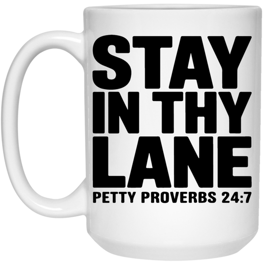 Stay In Thy Lane 15oz White Mug