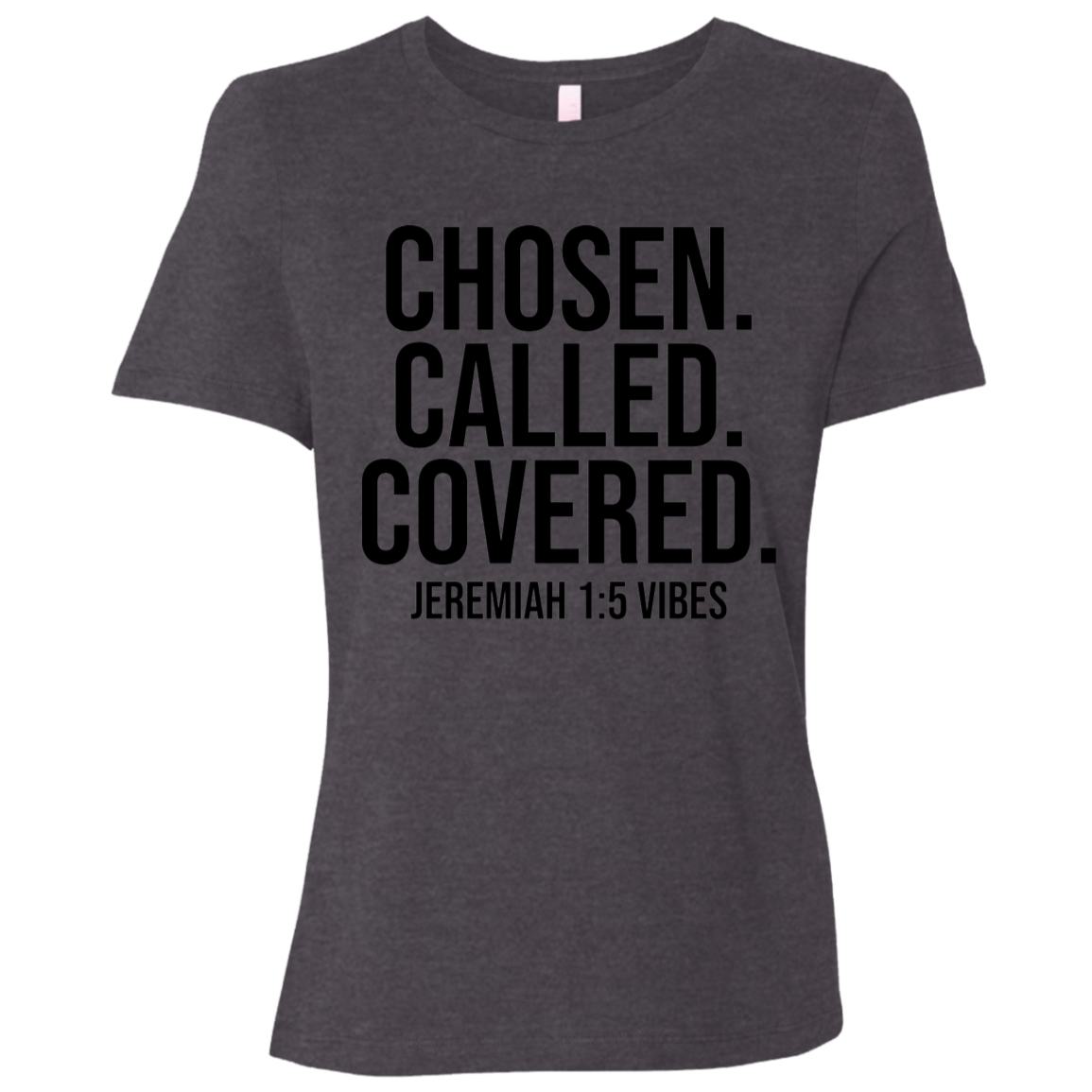 Chosen Called Covered Tee