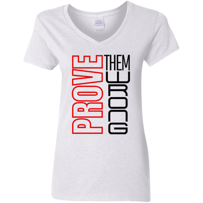 Prove Me Wrong Ladies' 5.3 oz. V-Neck T-Shirt