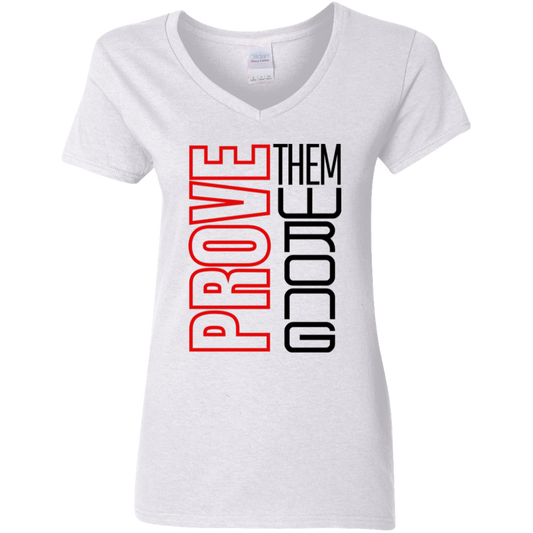 Prove Me Wrong Ladies' 5.3 oz. V-Neck T-Shirt
