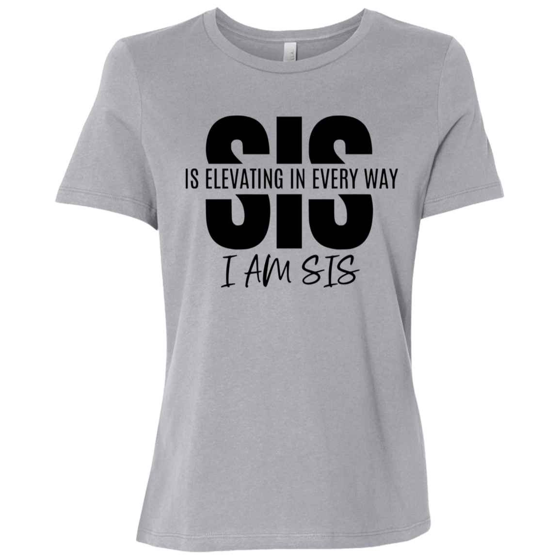 Sis Is Elevating | Women's Relaxed Fit Tee