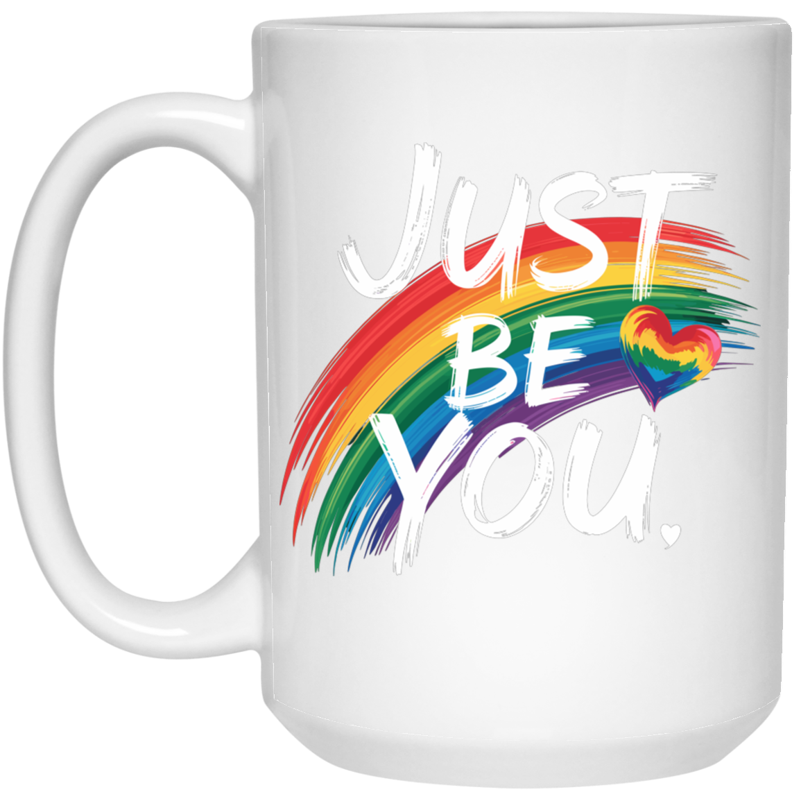 Just Be You 15oz White Mug