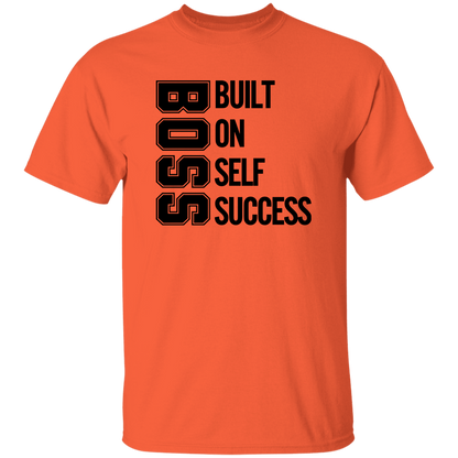 Boss Built On Self Success Men's 5.3 oz. T-Shirt
