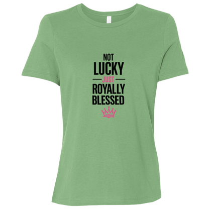 Not Lucky Just Royally Blessed