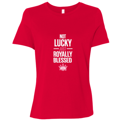 Not Lucky Just Royally Blessed