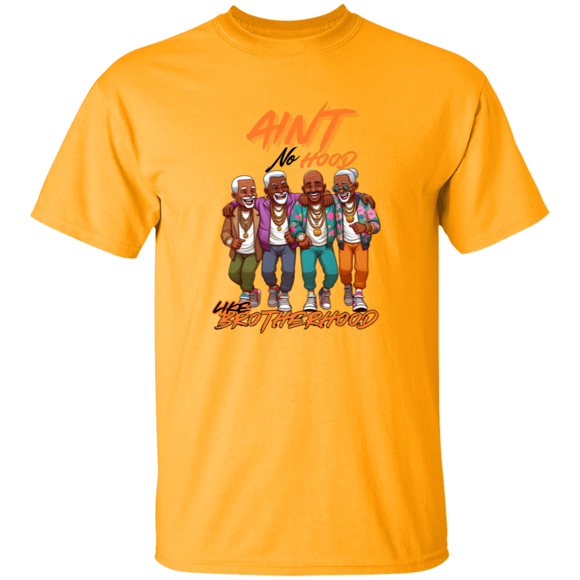 Aint No Hood Like Brotherhood 5.3 oz. T-Shirt