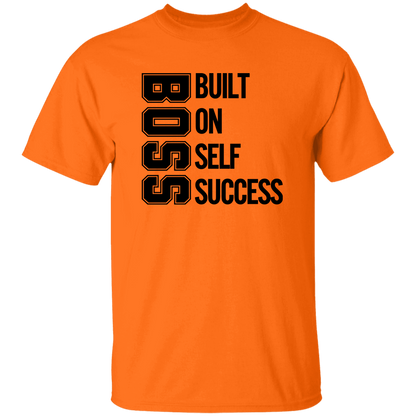 Boss Built On Self Success Men's 5.3 oz. T-Shirt