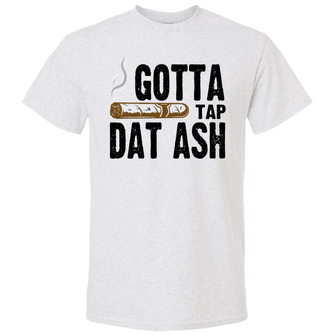 Gotta Tap Dat Ash Men's DryBlend Short Sleeve Tee