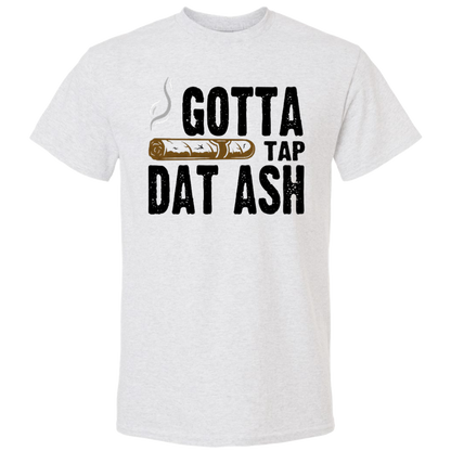 Gotta Tap Dat Ash Men's DryBlend Short Sleeve Tee