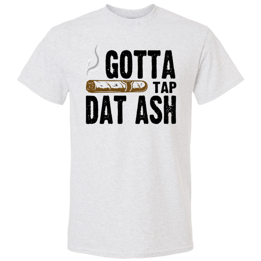 Gotta Tap Dat Ash Men's DryBlend Short Sleeve Tee