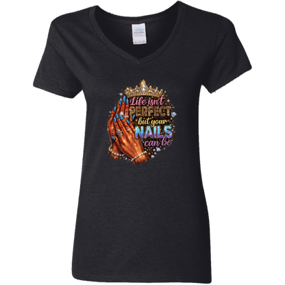 Life Isn't Perfect But Your Nails Can Be Ladies' V-Neck Graphic Tee