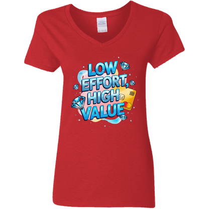 Low Effort High Value Women's V-Neck T-Shirt